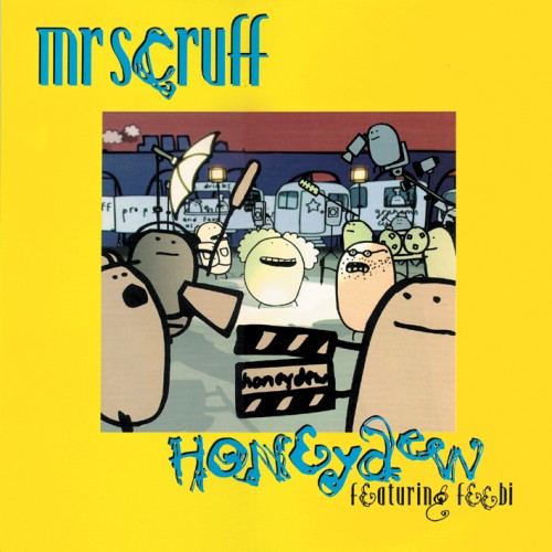 Honeydew - Mr. Scruff